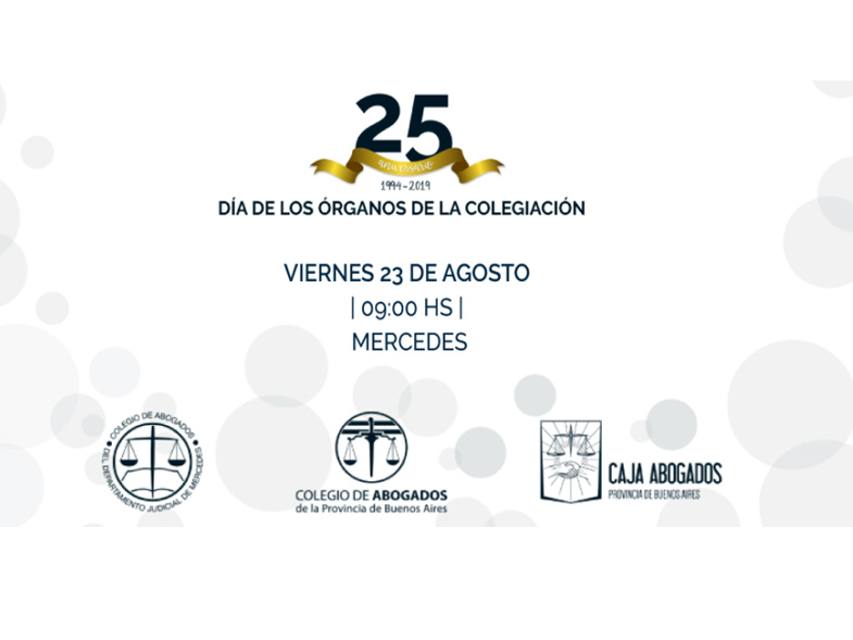 23 8 2019. (Colegio de Abogados de Mercedes) Día de los Órganos de la Colegiación 