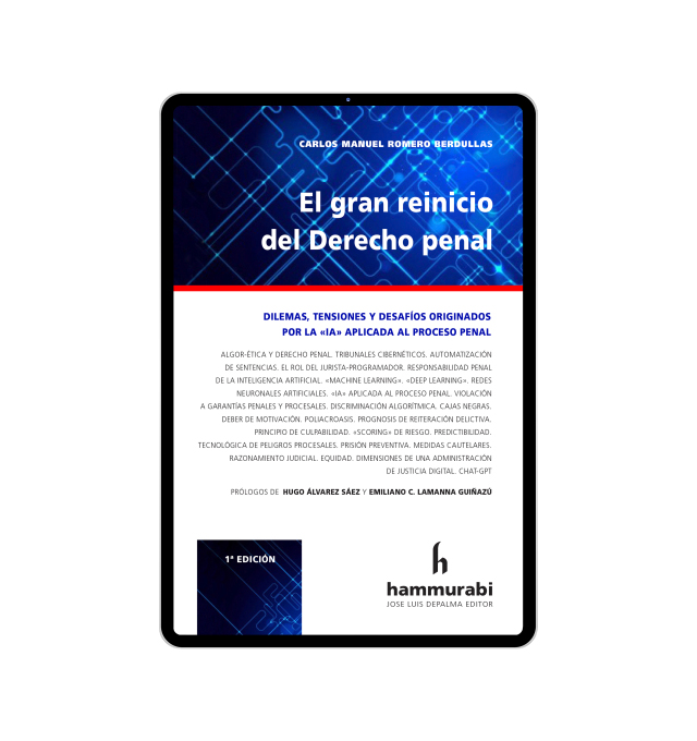 El gran reinicio del Derecho penal/ Romero. Berdulas.-- Buenos Aires: Hammurabi, 2023.-- 192 p.-- ISBN: 978-987-805-454-4