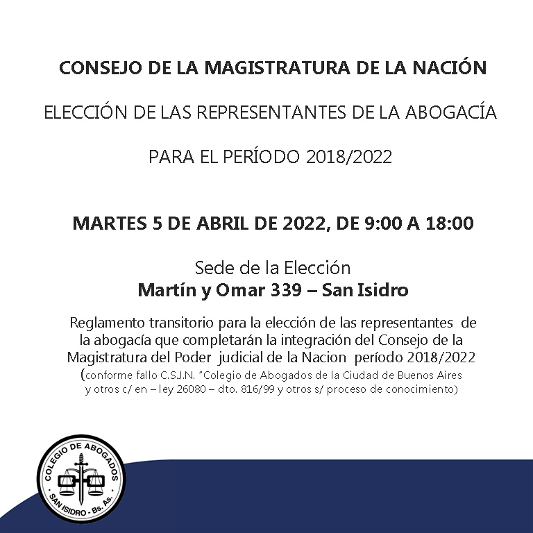 Consejo de la Magistratura de la Nación Elección de las Representantes de la abogacía para el período 2018/2022 