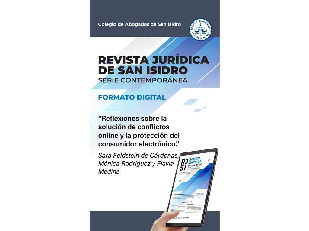 Feldstein de Cárdenas, S., Rodríguez M., Medina, F.  (2023). Reflexiones sobre la solución de conflictos online y la protección del consumidor electrónico.