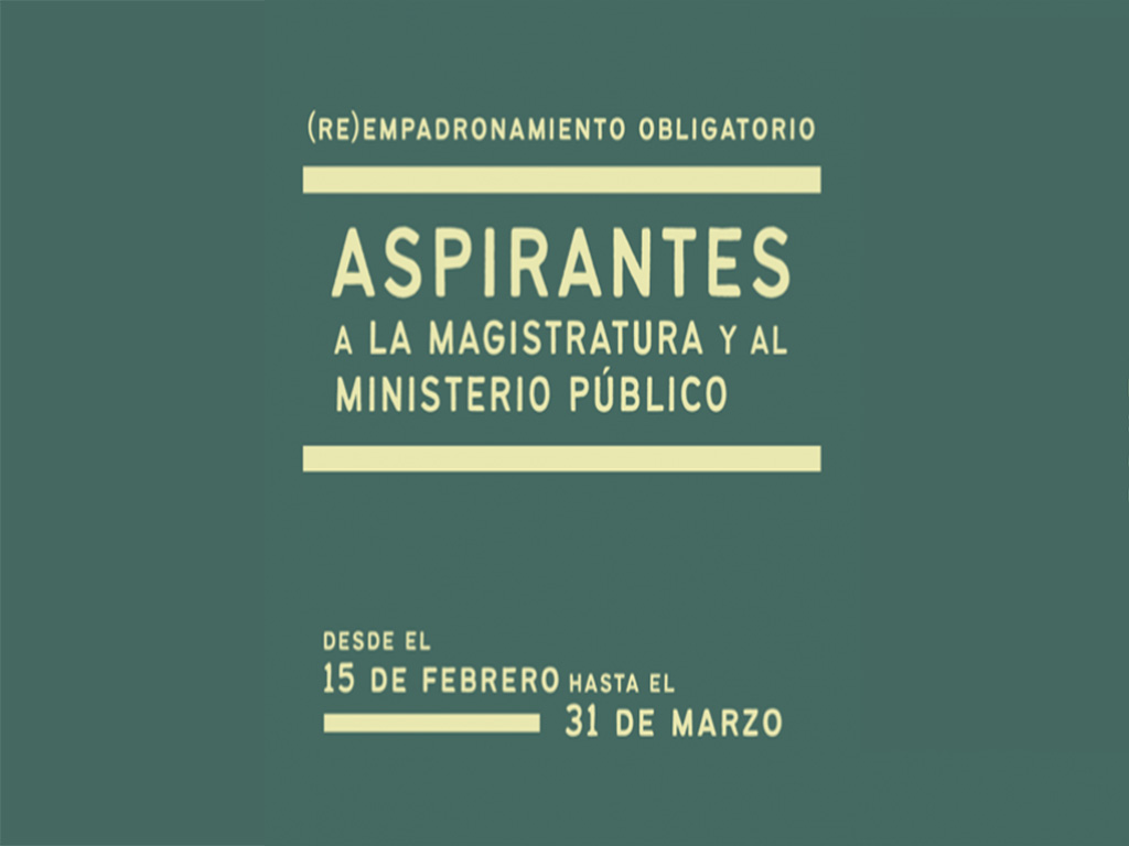 Consejo de la Magistratura. Registro y re empadronamiento obligatorio, 15/2 al 31/3/22