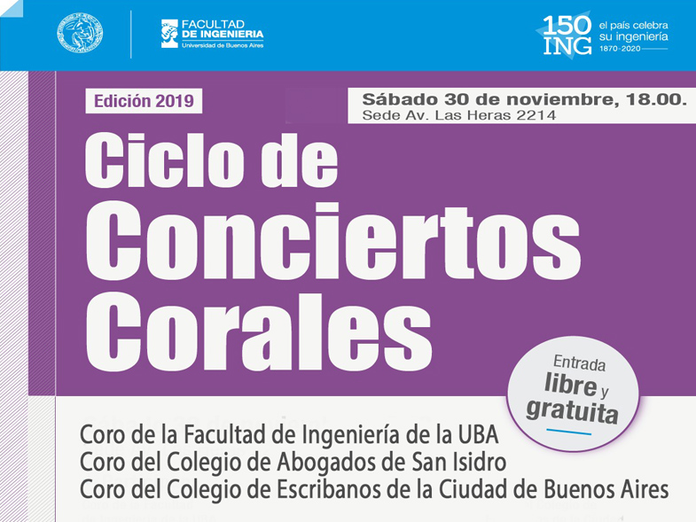 Facultad de Ingeniería. UBA Edición 2019. Ciclo de conciertos corales. Sábado 30 de noviembre, 18:00