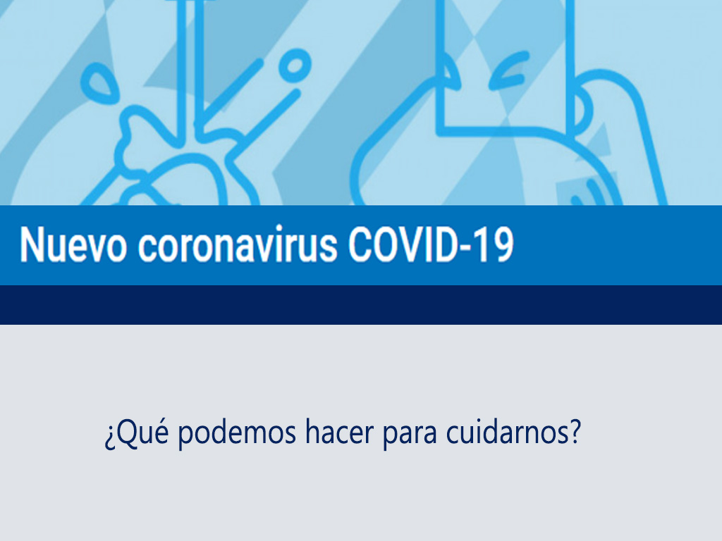 Coronavirus. ¿Qué podemos hacer para cuidarnos?