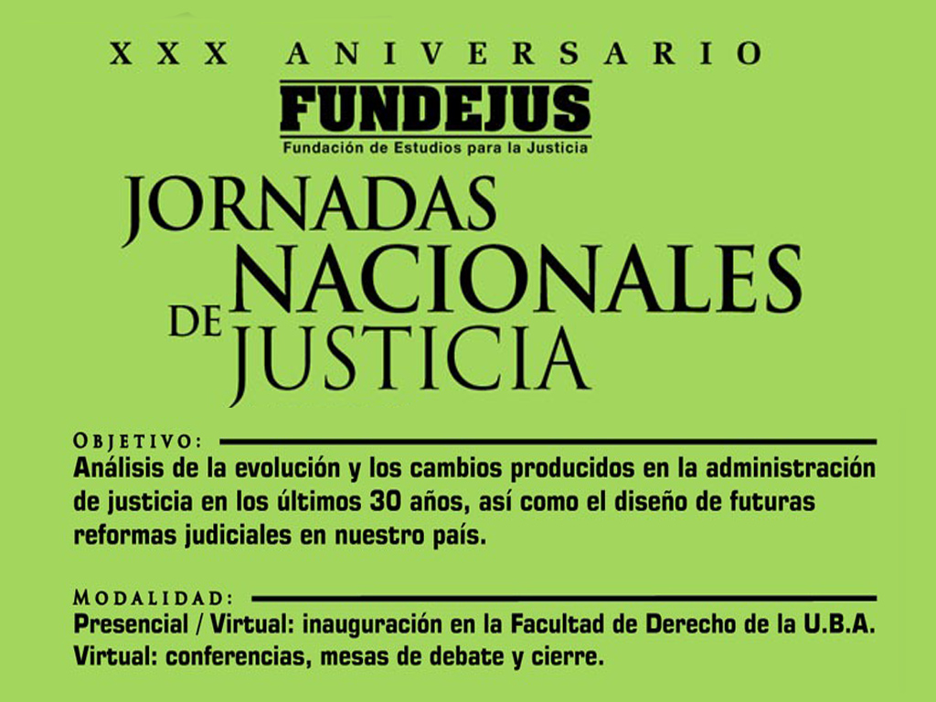 Jornadas Nacionales de Justicia – XXX Aniversario de FUNDEJUS