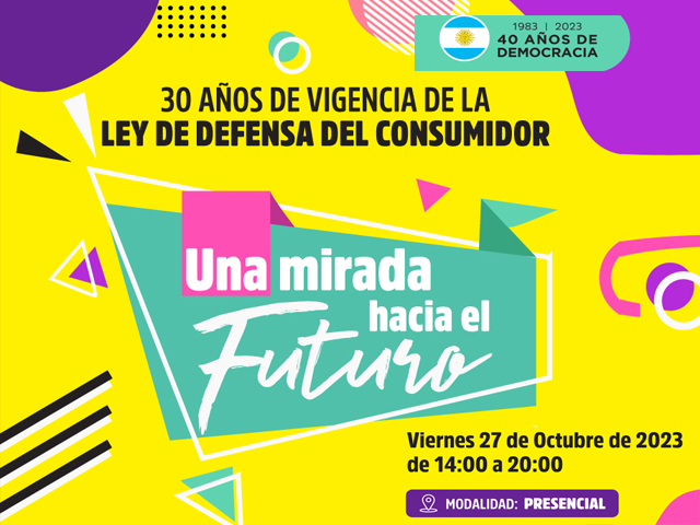 Ley de defensa del consumidor, 30 años de vigencia. Una mirada hacia el futuro