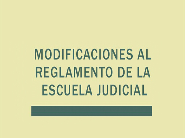 Modificaron el Reglamento de la Escuela Judicial