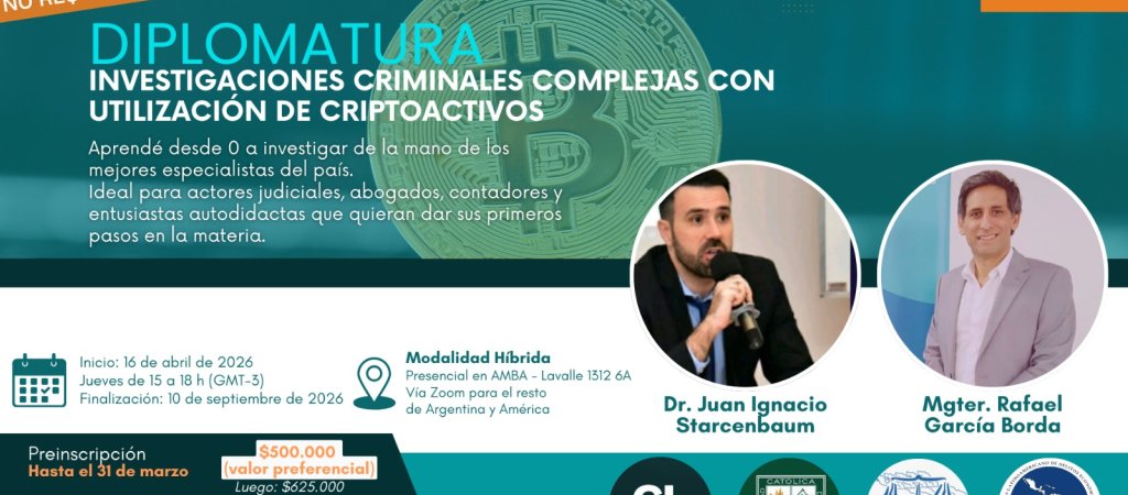 Diplomatura en Investigaciones Criminales Complejas con la Utilización de Criptoactivos