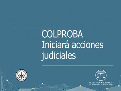 COLPROBA: iniciará acciones judiciales