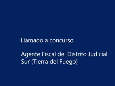 Tierra del Fuego. Concurso de oposición. Agente Fiscal