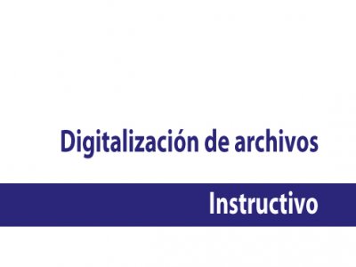 Digitalización de archivos. Instructivo