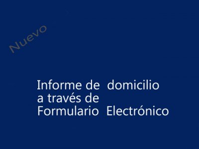 Informe de  domicilio a través de  Formulario  Electrónico