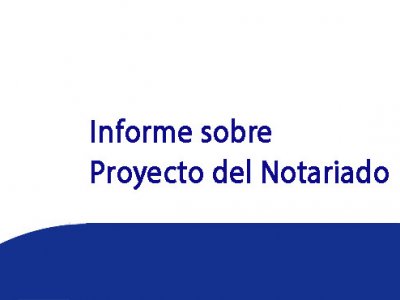 Informe sobre Proyecto del Notariado