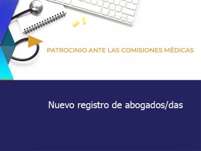 Patrocinio ante las Comisiones Médicas.Nuevo Registro de Abogado/das