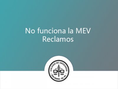 Continuamos reclamando, la MEV no funciona