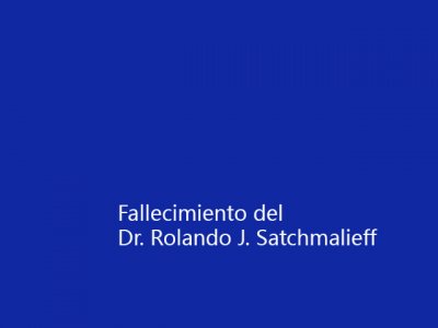 Dr. Rolando Juan Satchmalieff ( 12/9/1942- 13/2/2021)