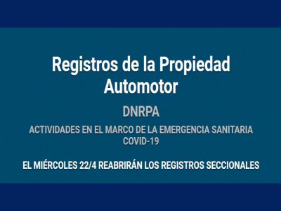 Registros de la Propiedad Automotor. El 22/4 reabrirán Registros Seccionales