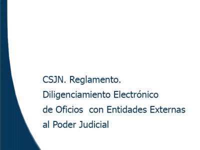 Reglamento. Diligenciamiento Electrónico de Oficios con Entidades Externas al P. Judicial 
