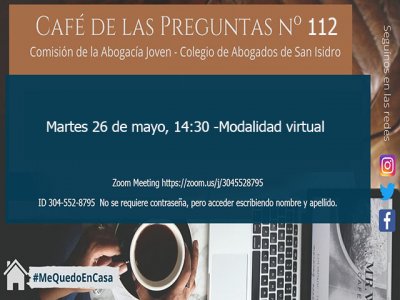 Café de las Preguntas -Virtual- CXII; Martes 26 de mayo