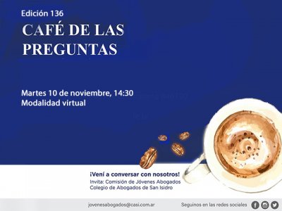 Café de las Preguntas -virtual- CXXXVI, 10 de noviembre, 14:30
