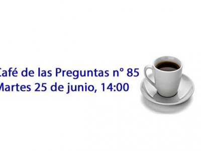 Café de las Preguntas n° 85