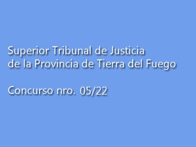 STJ de Tierra del Fuego. Llamado a concurso. Res. 05/2022