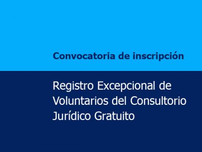 Convocatoria. Registro Excepcional de Voluntarios del Consultorio Jurídico Gratuito