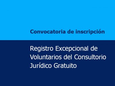 Convocatoria. Registro Excepcional de Voluntarios del Consultorio Jurídico Gratuito