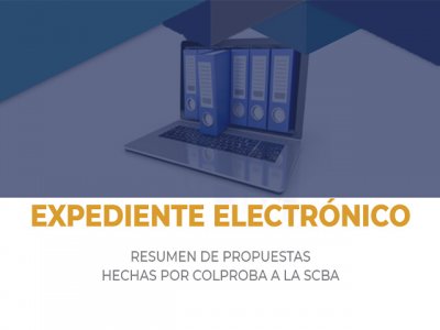 Expediente electrónico: propuestas formuladas por COLPROBA a la SCBA