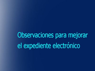 Nuevas propuestas a la SBA para mejorar el sistema de expediente electrónico