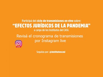 Ciclo de transmisiones en vivo. Efectos jurídicos de la pandemia