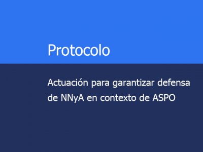 Protocolo: Actuación para garantizar defensa de NNyA en contexto de ASPO