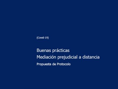 Propuesta de Protocolo: Buenas prácticas en  Mediación prejudicial a distancia (Covid-19)